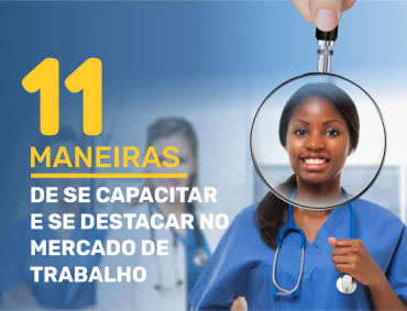 11 maneiras de se capacitar e se destacar no mercado de trabalho