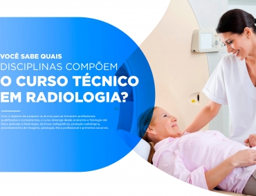 Quais disciplinas compõem o curso técnico de Radiologia?