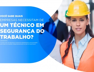 Quais empresas necessitam de técnicos de segurança do trabalho?